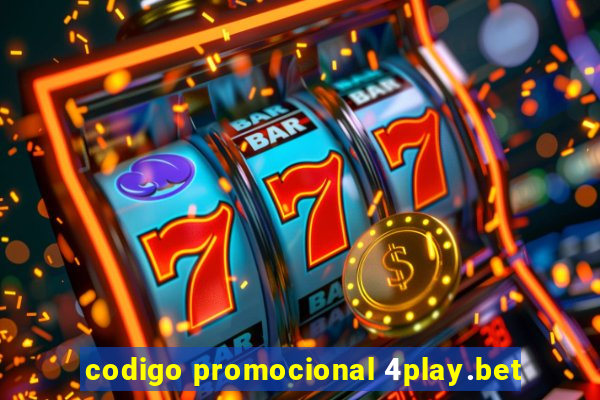 codigo promocional 4play.bet